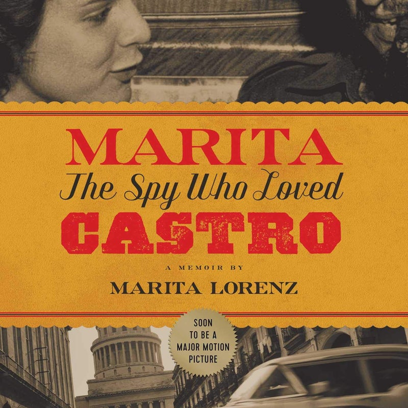 The Spy who Loved Castro