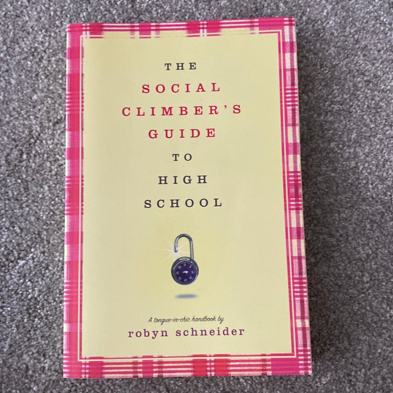 The Social Climber's Guide to High School