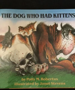 Dog Who Had Kittens*signed*