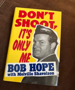 Don’t Shoot, It’s Only Me*signed, first edition