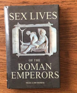 Sex Lives of the Roman Emperors