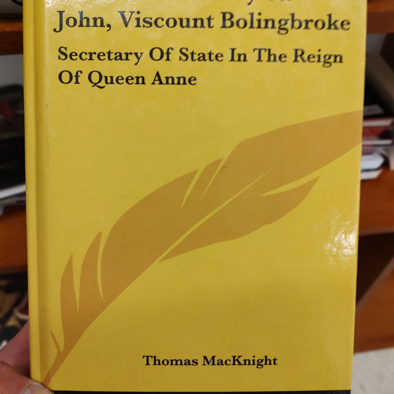 The life of Henry St. John, Viscount Bolingbroke