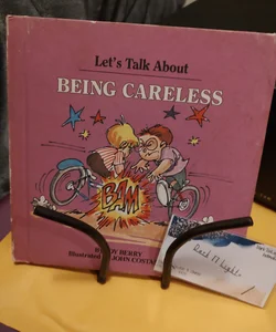 Let's Talk About Being Careless