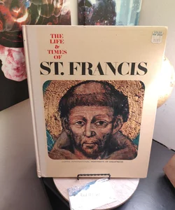 The Life & Times of ST.. Francis 