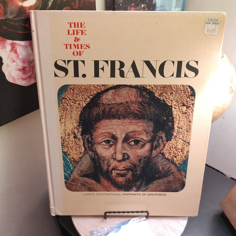 The Life & Times of ST.. Francis 