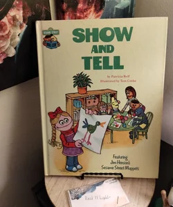 Show and Tell, Featuring Jim Henson's Sesame Street Muppets