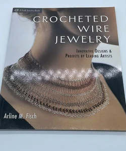 Crocheted Wire Jewelry 
