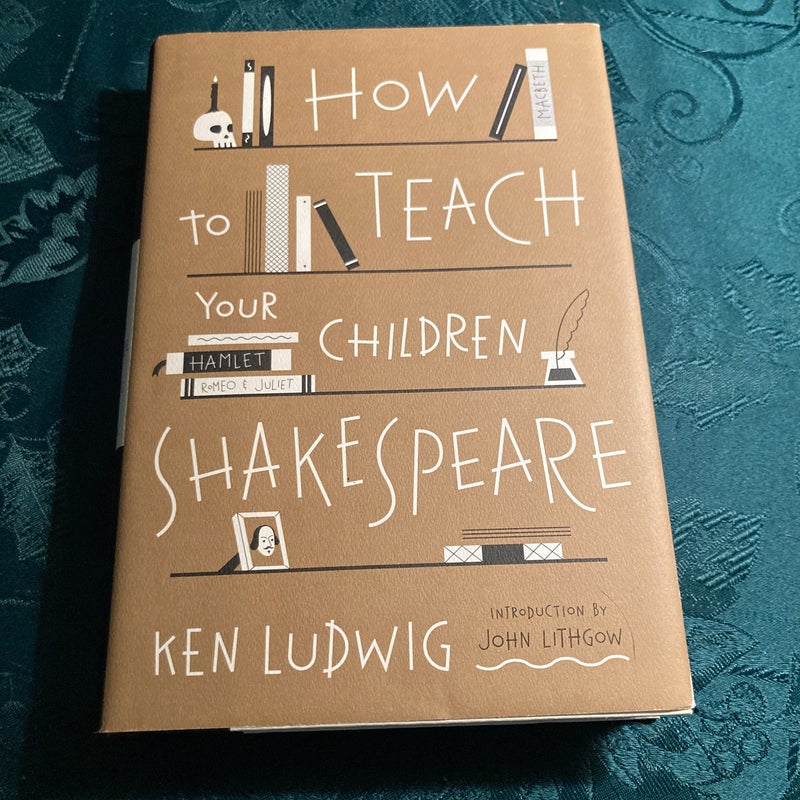 How to Teach Your Children Shakespeare