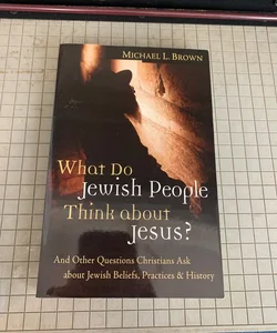 What Do Jewish People Think about Jesus?