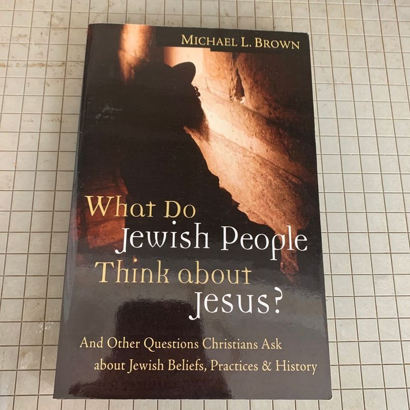 What Do Jewish People Think about Jesus?