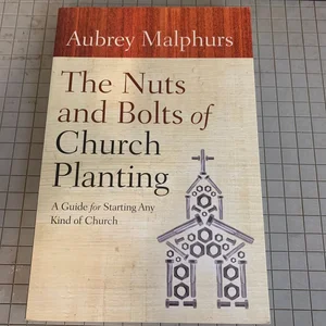 The Nuts and Bolts of Church Planting