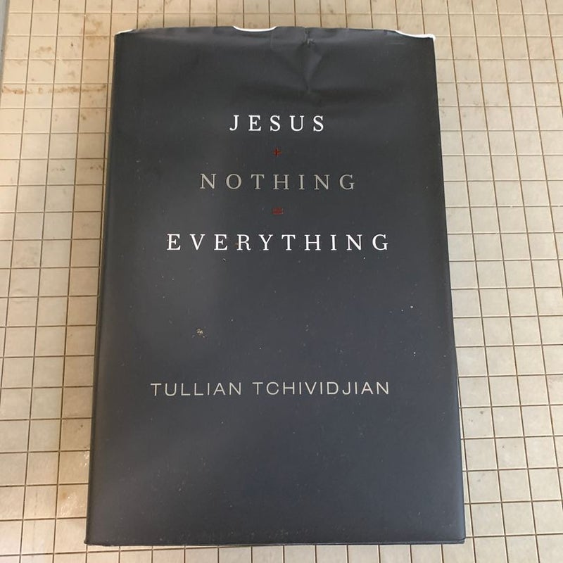 Jesus + Nothing = Everything