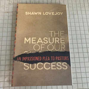 The Measure of Our Success