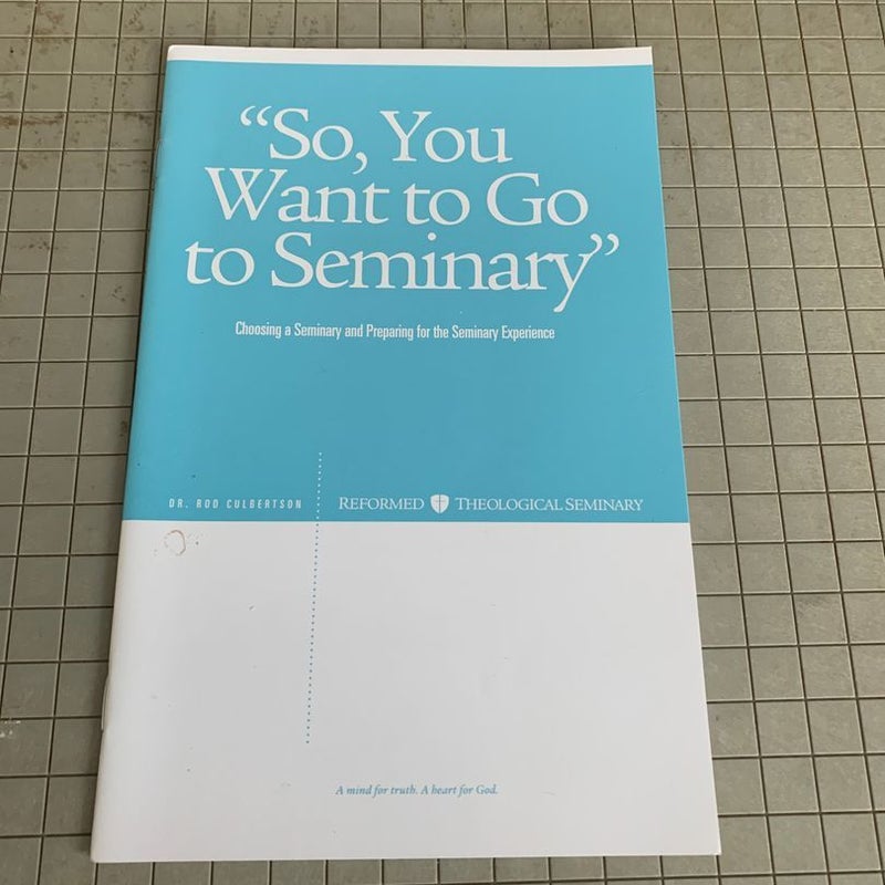 So you want to go to seminary?