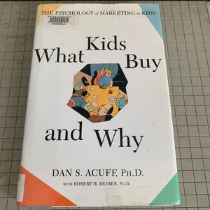 What Kids Buy and Why