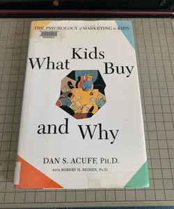 What Kids Buy and Why