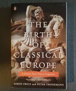 The Birth of Classical Europe