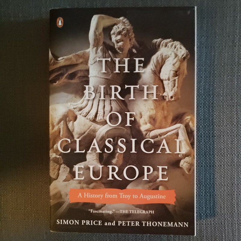 The Birth of Classical Europe