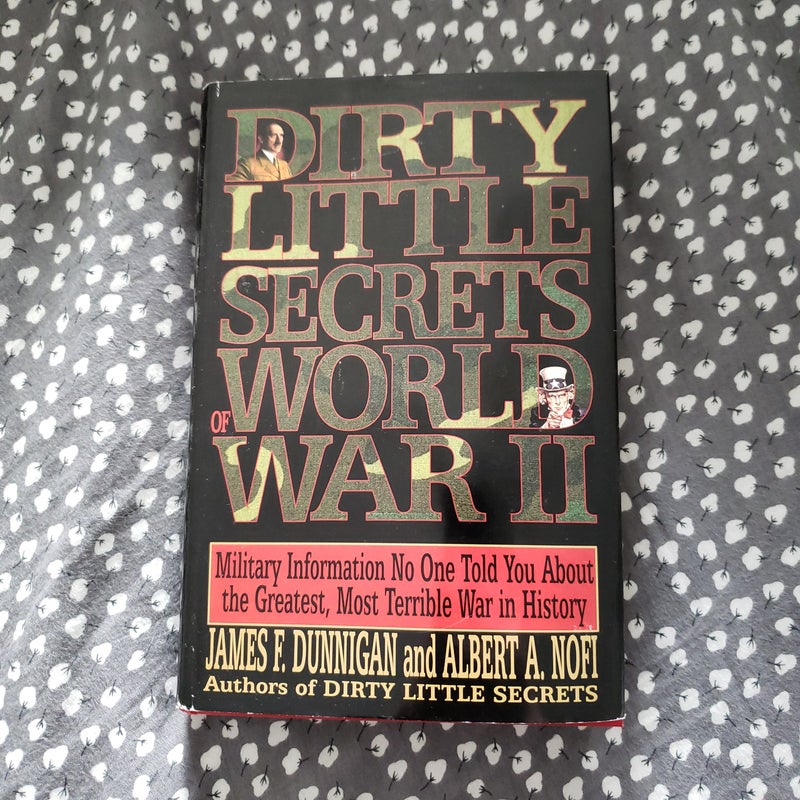 Dirty Little Secrets of World War II