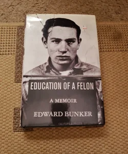 Education of a Felon