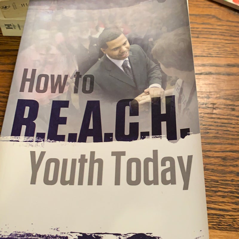 How to R. E. A. C. H. Youth Today 5. 5x8. 5