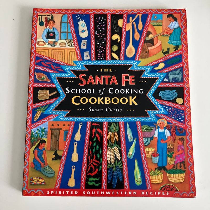 The Santa Fe School of Cooking Cookbook