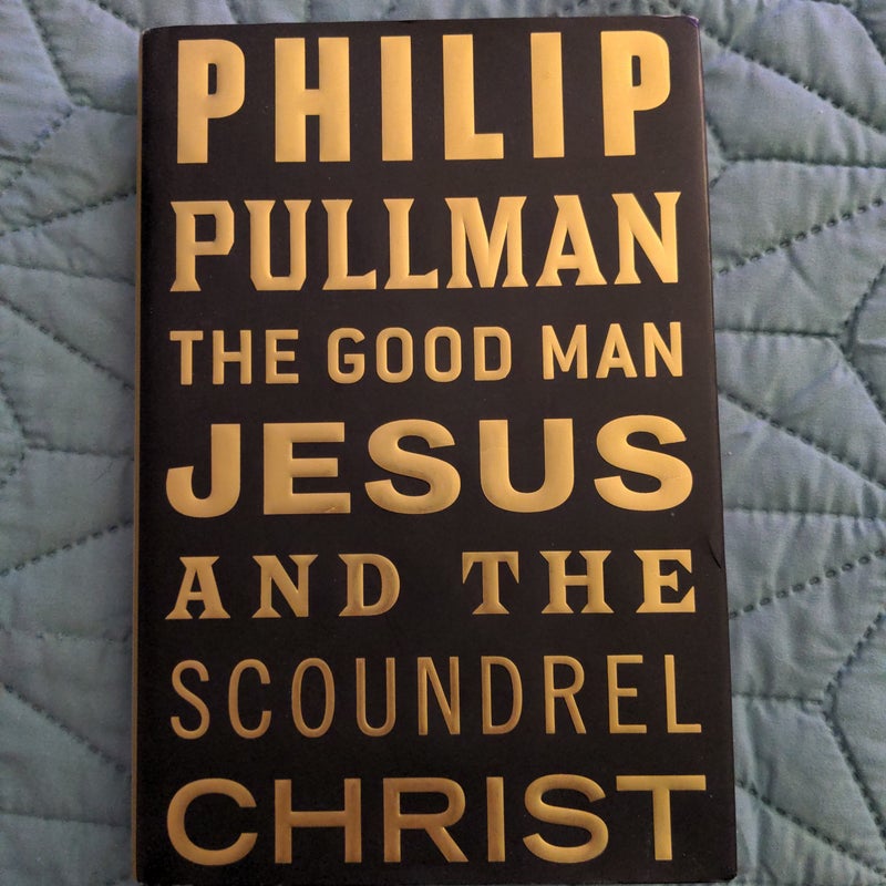 The Good Man Jesus and the Scoundrel Christ