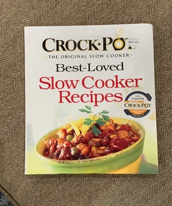 Crock-Pot Best-Loved Slow Cooker Recipes