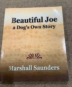Beautiful Joe a Dog's Own Story