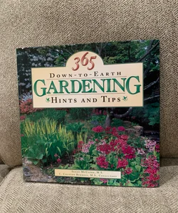 365 Down-to-Earth Gardening Hints and Tips