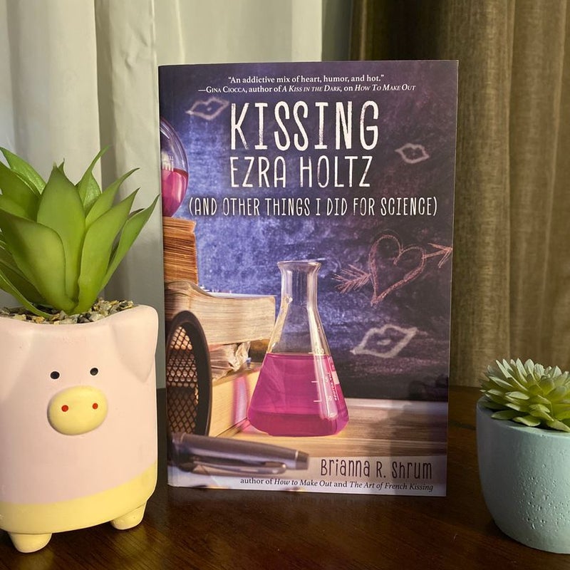 Kissing Ezra Holtz (and Other Things I Did for Science)