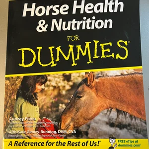 Horse Health and Nutrition for Dummies