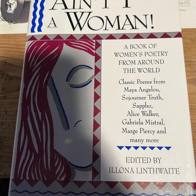 Ain't I a Woman! A Book of Women's Poetry from Around the World