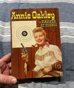 Annie Oakley in Danger at Diablo
