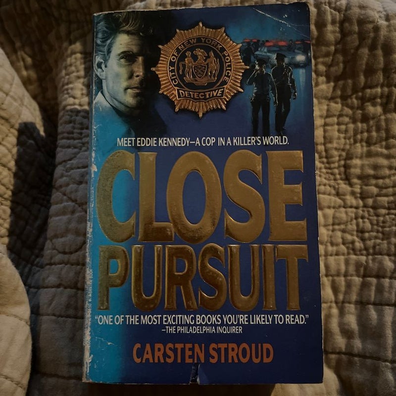 Close Pursuit