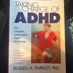 Taking Charge of ADHD, Revised Edition