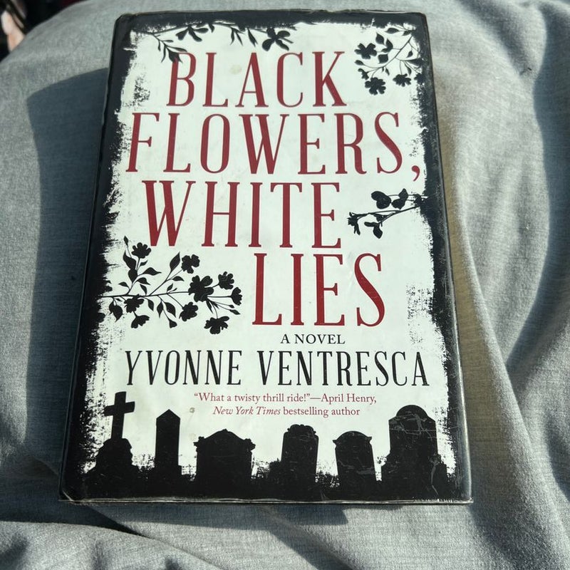 Black Flowers, White Lies