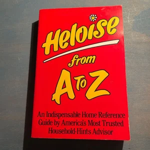 Heloise from a to Z Updated
