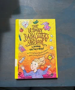 The Ultimate Baby-Sitters Handbook