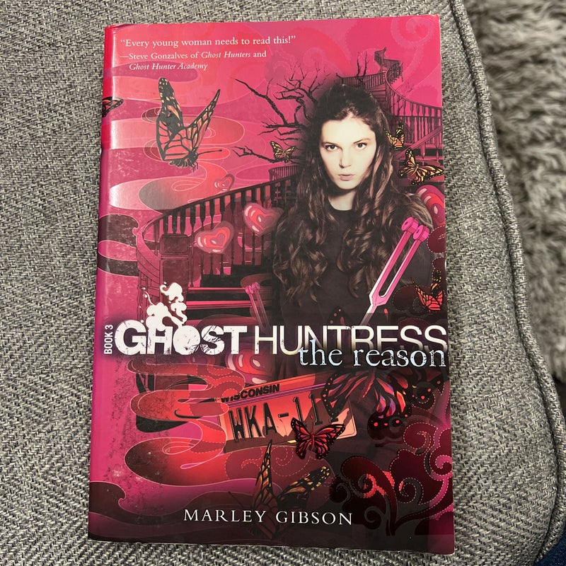 Ghost Huntress Book 3: the Reason