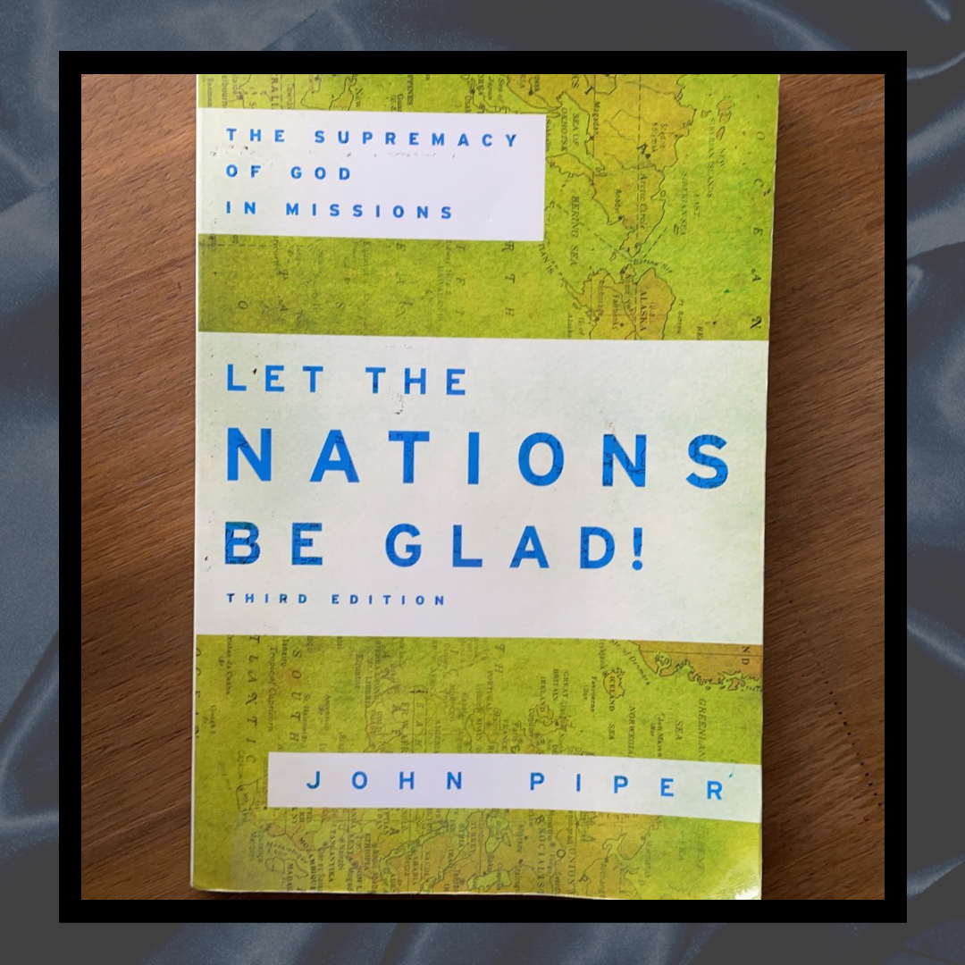 Let the Nations Be Glad!