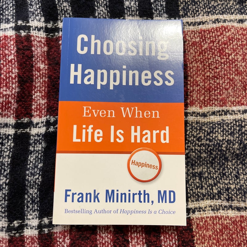 Choosing Happiness Even When Life Is Hard