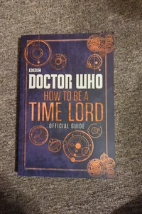 Doctor Who How To Be A Time Lord