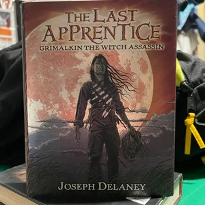 The Last Apprentice: Grimalkin the Witch Assassin (Book 9)