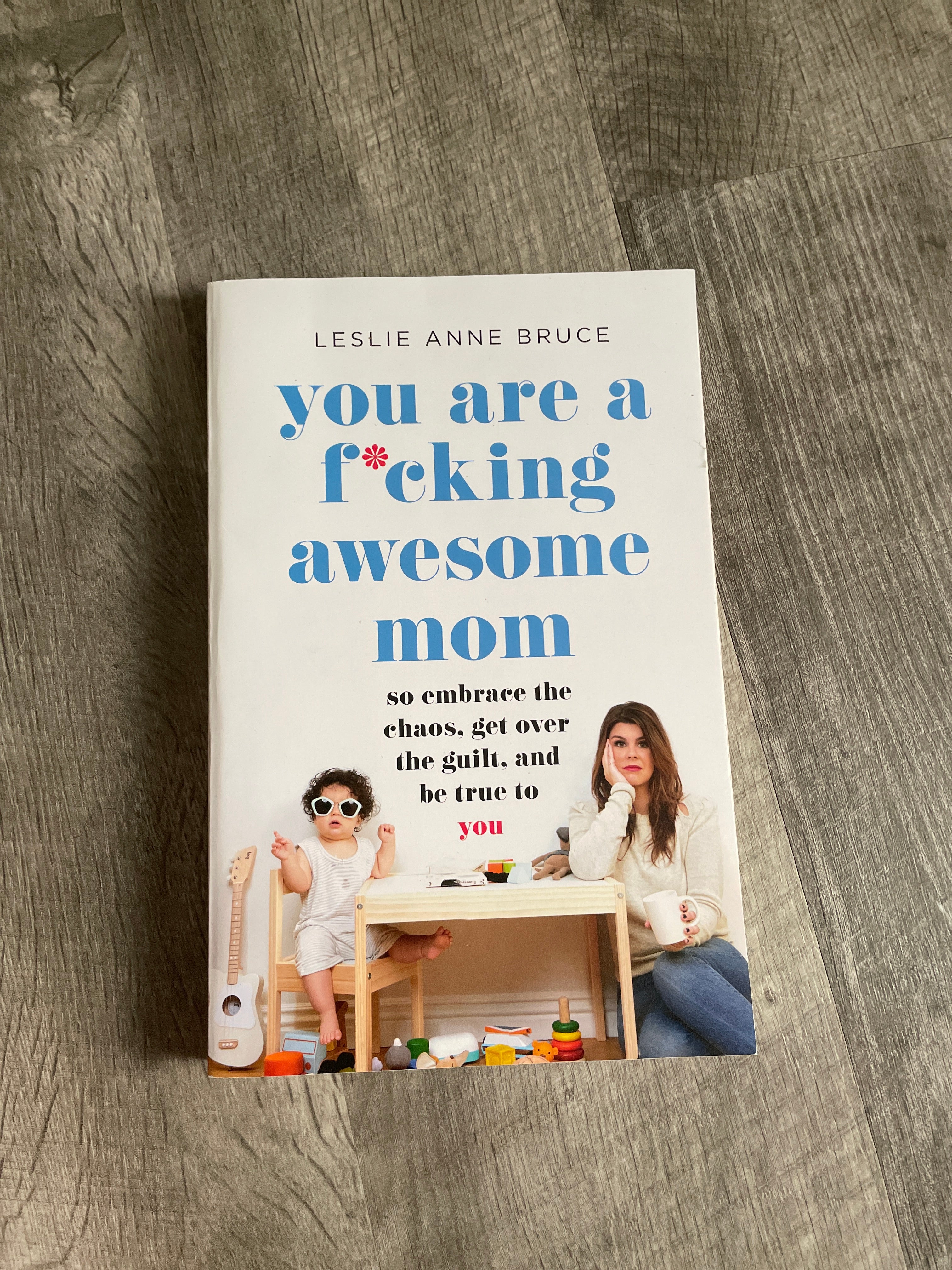 You Are a F*cking Awesome Mom