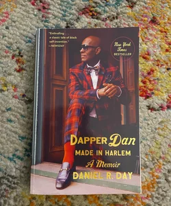 Harlem's King of Customs: The Life and Legacy of Dapper Dan
