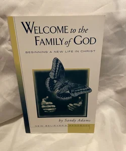 Welcome to the Family of God