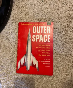 The Complete Book of Satellites and Outer Space