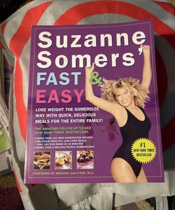 Suzanne Somers' Fast and Easy