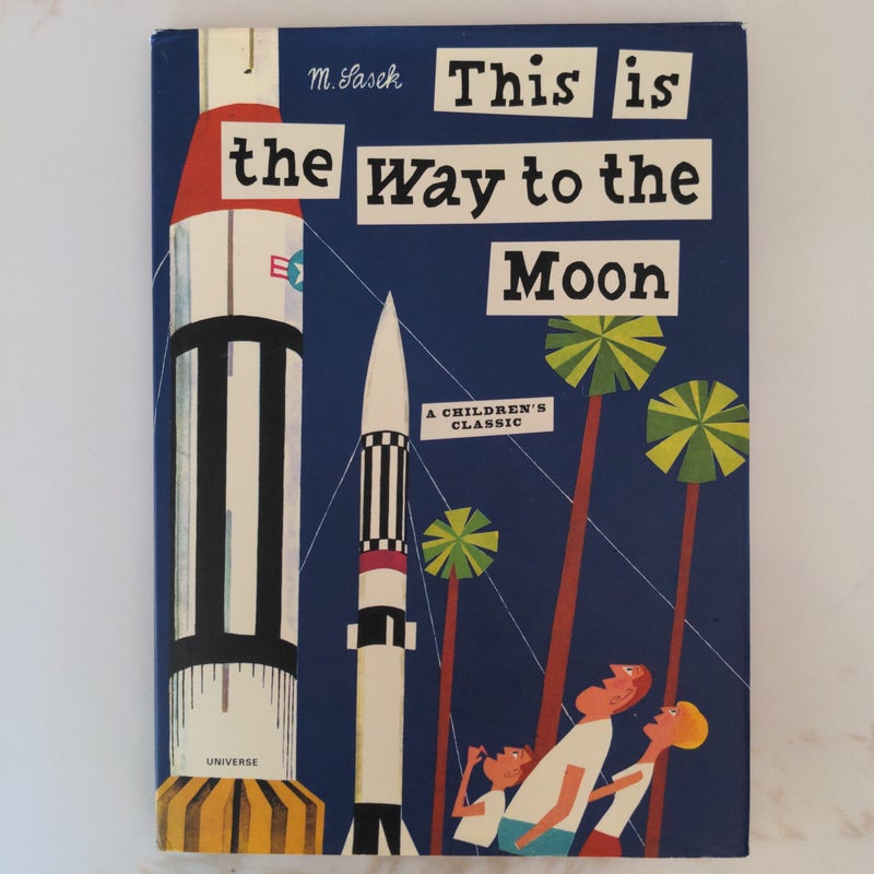 This Is the Way to the Moon